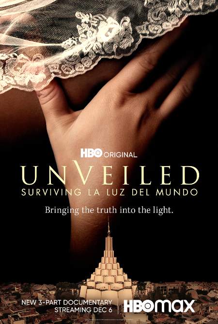 Póster de la miniserie documental de tres partes "Unveiled: Surviving La Luz Del Mundo". Foto / HBO Max
