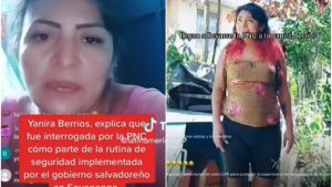 ¿Se la querían llevar presa? Yanira Berríos y su encuentro con la PNC en Soyapango