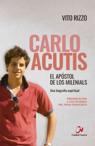 El Vaticano canonizará al "ciberapóstol" Carlos Acutis, adolescente de la era digital