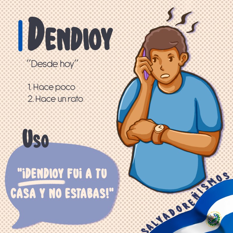Imgen que ilustra el salvadoreñismo "dendioy"