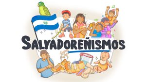 Ilustración de salvadoreñismos