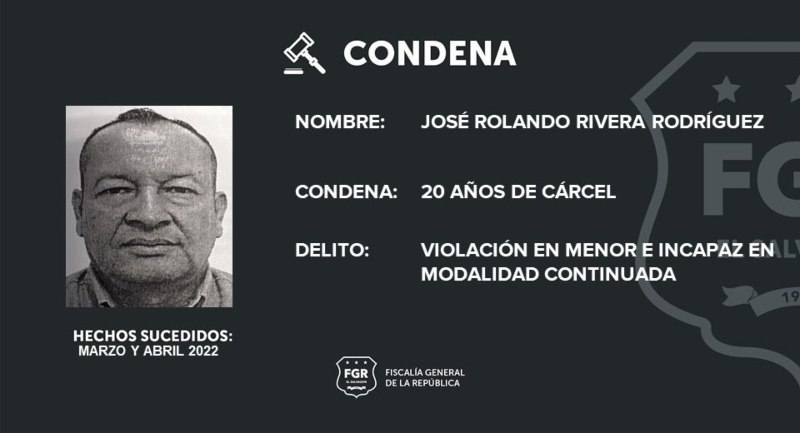 José Rolando Rivera Rodríguez condenado por violación en menor e incapaz en modalidad continuada. FGR