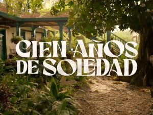 La segunda parte de Cien Años de Soledad llegará a Netflix en agosto de 2026, continuando la ambiciosa adaptación de la obra de Gabriel García Márquez.