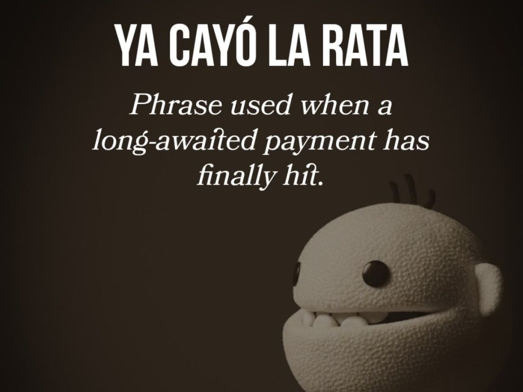 Esta es una de las frases que Argueta incluye en el diccionario y traduce su significado al ingles. 