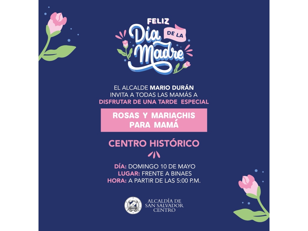 La Alcaldía de San Salvador Centro realizará una serenata con mariachis y entrega de rosas para celebrar el Día de la Madre frente a la BINAES.